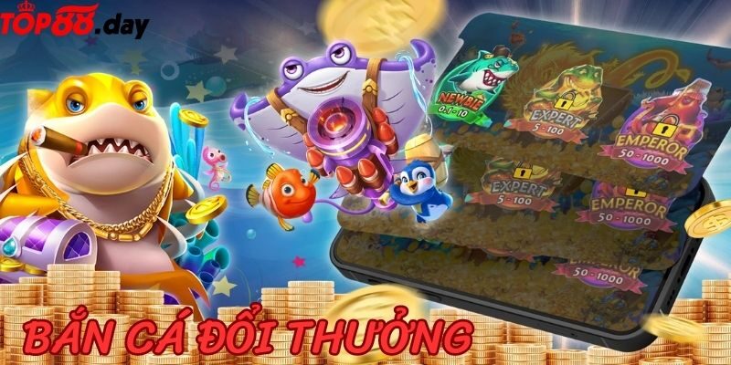 Bắn Cá Đổi Thưởng Tiền Thật Cực Hấp Dẫn Duy Nhất Tại TOP88